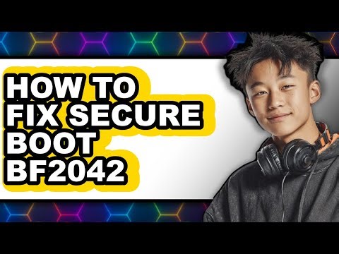 How to Fix Secure Boot Bf2042 (full Guide)