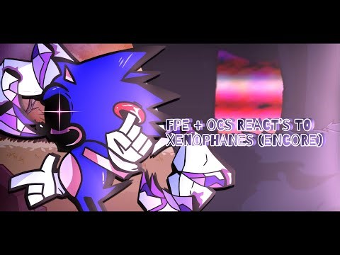 FPE + OCS REACT’S TO XENOPHANES (ENCORE) | GRCV | MARY | READ DESC ! 