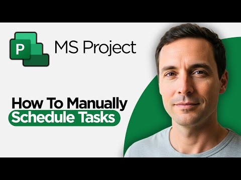 How to Manually Schedule Tasks in Microsoft Project (2026 Full Guide)