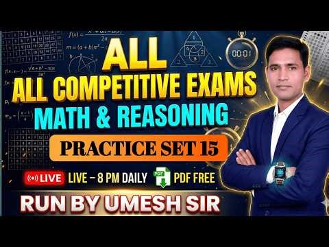 REASONING + MATH FOR ALL EXAMS || PRACTICE SET- 15 || REASONING & MATH SHOW | BY UMESH SIR ||