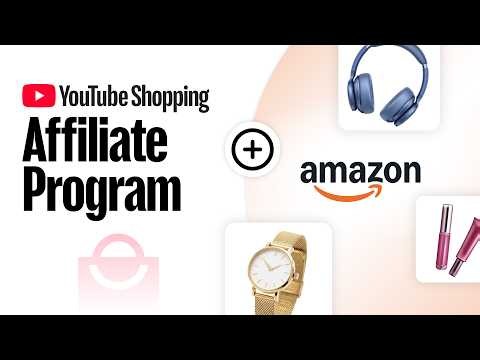 Tag Amazon Products in the YouTube Shopping Affiliate Program
