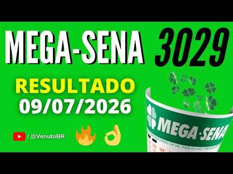 🍀 RESULTADO MEGA-SENA 3029 HOJE (09/07/2026) | Sorteio Concurso 3029