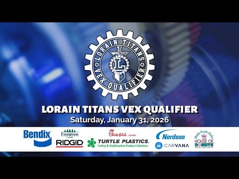LIVE! Lorain Titans VEX Qualifier High School Robotics Competition 1/31/2026