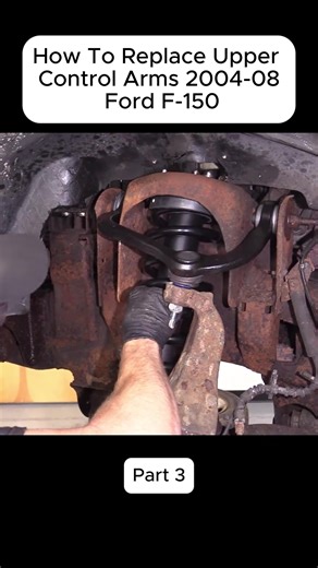 How to Replace Upper Control Arms on 2004-08 Ford F-150