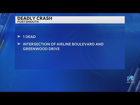 One dead after crash in the intersection of Greenwood Drive and Airline Boulevard in Portsmouth