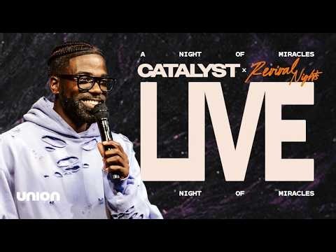 Catalyst Revival Night 3 | Union Church