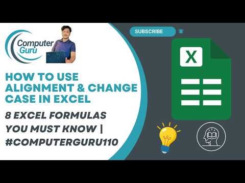 How to Use Alignment & Change Case in Excel | 8 Excel Formulas You Must Know | #ComputerGuru110.