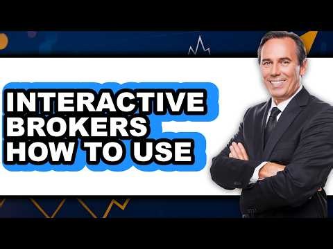Interactive Brokers How to Use - Easy Guide