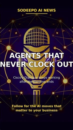AI Agents That Never Clock Out — Cisco's Dialogue Explained | Sodeepo AI News