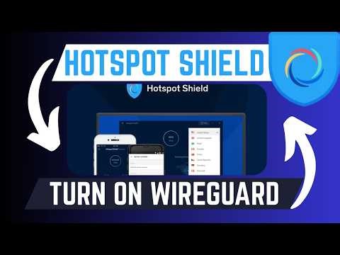 How To Turn On Wireguard Protocol On Hotspot Shield VPN