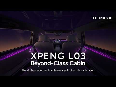 XPENG L03: Beyond-Class Cabin