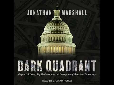 Dark Quadrant: Organized Crime, Big Business, and the Corruption of American Democracy