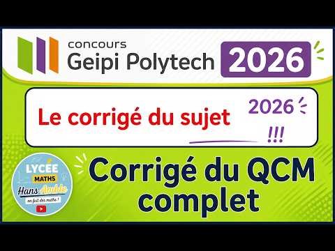 GEIPI Polytech 2026 - CORRIGé complet du QCM Vrai ou Faux du concoursmaths
