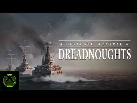 Ultimate Admiral: Dreadnoughts - Official Launch Trailer