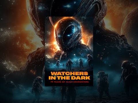 Watchers in the Dark: 70 Years of Alien Encounters