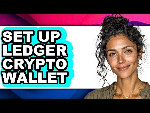 How to Set Up Ledger Crypto Wallet - Step by Step