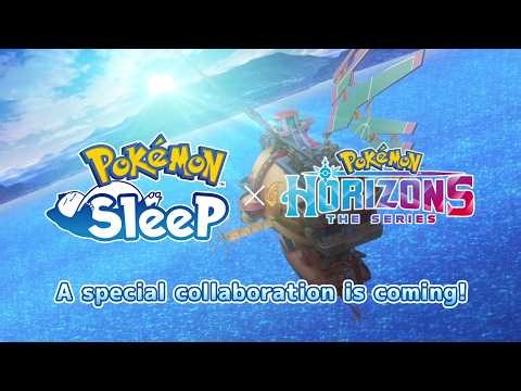 Pokémon Sleep 😴 x Pokémon Horizons: The Series 🌅 | New Collaboration
