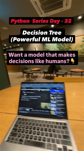 🐍 Day 32 – Decision Tree (Powerful ML Model) | “Want a model that makes decisions like humans?” 👇