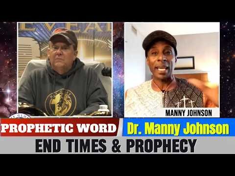 Dr. Manny Johnson PROPHETIC WORD Updates - End Times & Prophecy