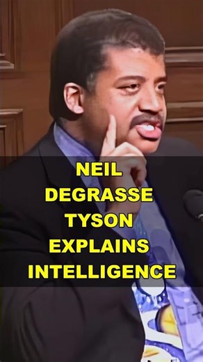 Neil deGrasse Tyson Explains Intelligence