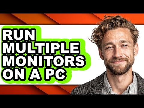 How to Run Multiple Monitors on a Pc - Full Guide