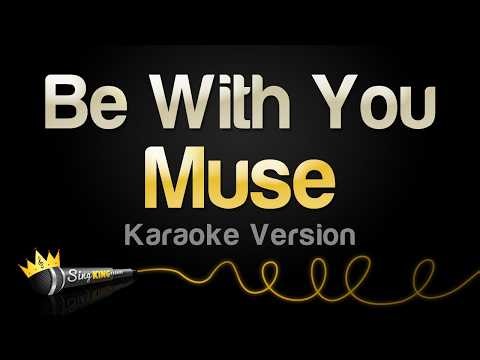 Muse - Be With You (Karaoke Version)