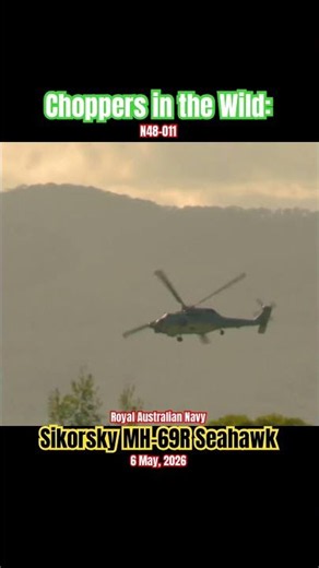 RAN Sikorsky MH-60R Seahawk - 6 May, 2026 - Choppers in the Wild