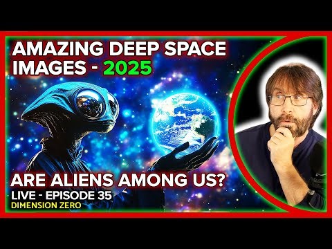 ALIENS - Are They Among Us? Dan Farah - Hi-Rez Space Images - Ep. 35 - LIVE 7pm EST 📱