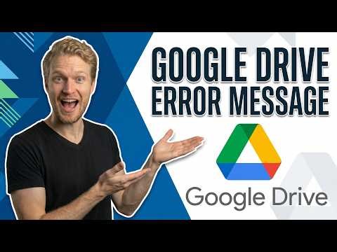 Google Drive Error Message (Easy Fix Guide)