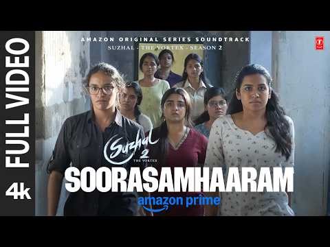Full Video: Soorasamhaaram | Suzhal - The Vortex 2 | Sam CS | Kathir & Aishwarya Rajesh