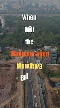 Pune’s Next Bridge?Wadgaon Sheri–Mundhwa Bridge Update | SaudaGhar Latest Pune Infrastructure Update