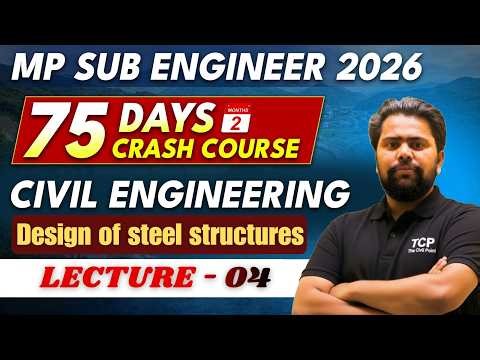 MP Sub Engineer 2026 | Design of Steel Structures | 75 Days Crash Course | Lec-4 | Civil Engineering