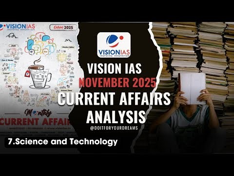 Current Affairs Analysis | Science and Technology | November 2025 | Vision IAS Monthly Magazine