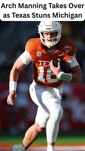 Arch Manning Takes Over as Texas Stuns Michigan #ArchManning #TexasFootball #CitrusBowl