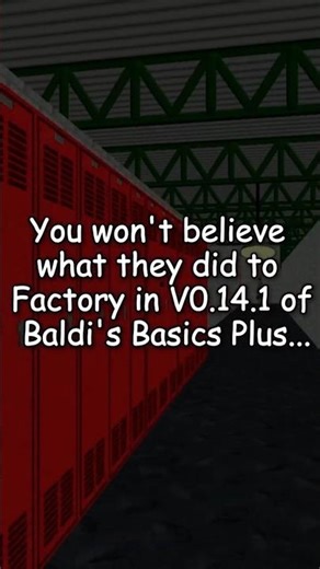 You WON'T BELIEVE the UPDATED FACTORY in BALDI'S BASICS PLUS... #baldisbasicsplus