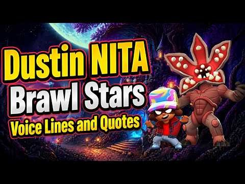 Dustin Nita skin Voice Lines and Quotes - Brawl Stars