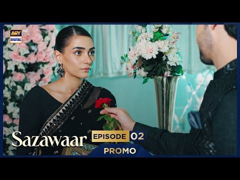Sazawaar Episode 2 | Promo | Khaqan Shahnawaz | Alishba Khan | ARY DIGITAL
