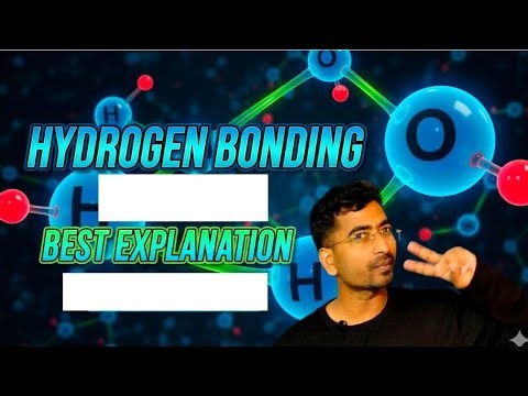 || HYDROGEN BONDING || BEST EXPLANATION || NEET || JEE MAINS||