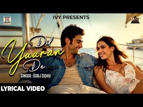 Dil Yaaran De | Official Video Song | Gurj Sidhu | Punjabi Popular Song | Punjabi Songs 2026
