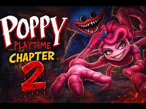 POPPY PLAYTIME CHAPTER 2 2K60FPS NO COMMENTARY GAMEPLAY FULL CHAPTER