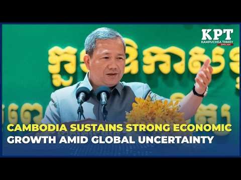 Cambodia Sustains Strong Economic Growth Amid Global Uncertainty, PM Says