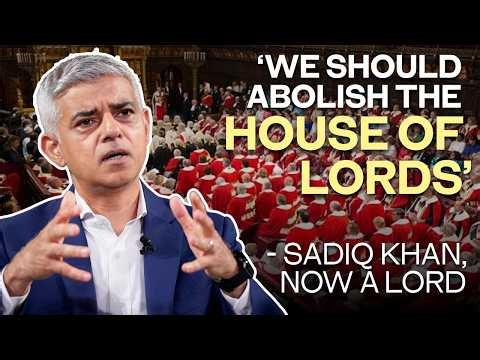 Sadiq Khan joins House of Lords four years after calling for its abolition