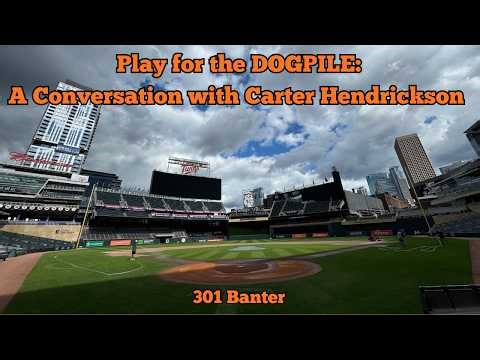 Play for the DOGPILE: A Conversation with Carter Hendrickson | 301 Banter
