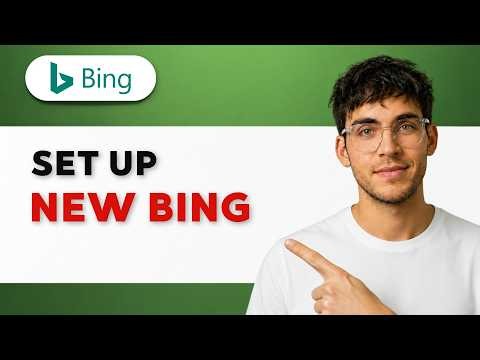 How to Set Up New Bing [2026 Full Guide]