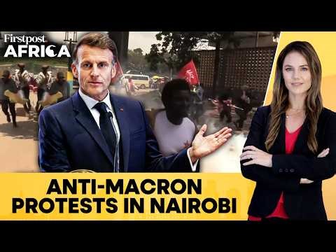 Macron’s Africa Reset Backfires as Anti-French Protest Erupts in Nairobi | Firstpost Africa | N18G