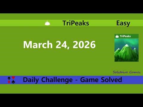 Microsoft Solitaire Collection | Tripeaks Easy - March 24, 2026 | Daily Challenges