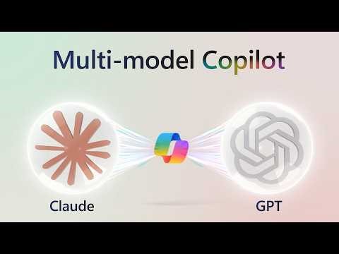 Claude + GPT | Multi-model intelligence in Copilot