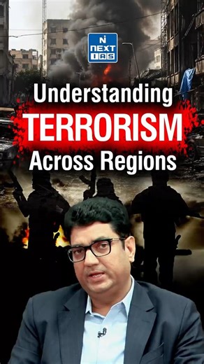 Understanding Terrorism Across Regions | India & Global Perspective Explained | NEXT IAS