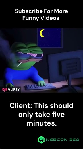 Every Client Ever 😂