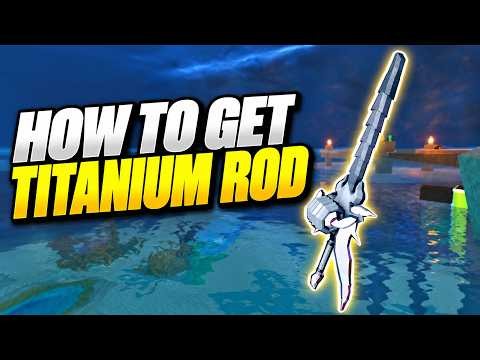 HOW TO GET TITANIUM ROD in Fisch (ALL MATERIALS & CRAFTING GUIDE) Roblox